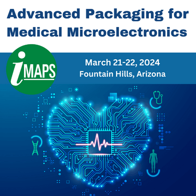 Workshop-on-Advanced-Packaging-for-Medical-Microelectronics-2024-Arizona